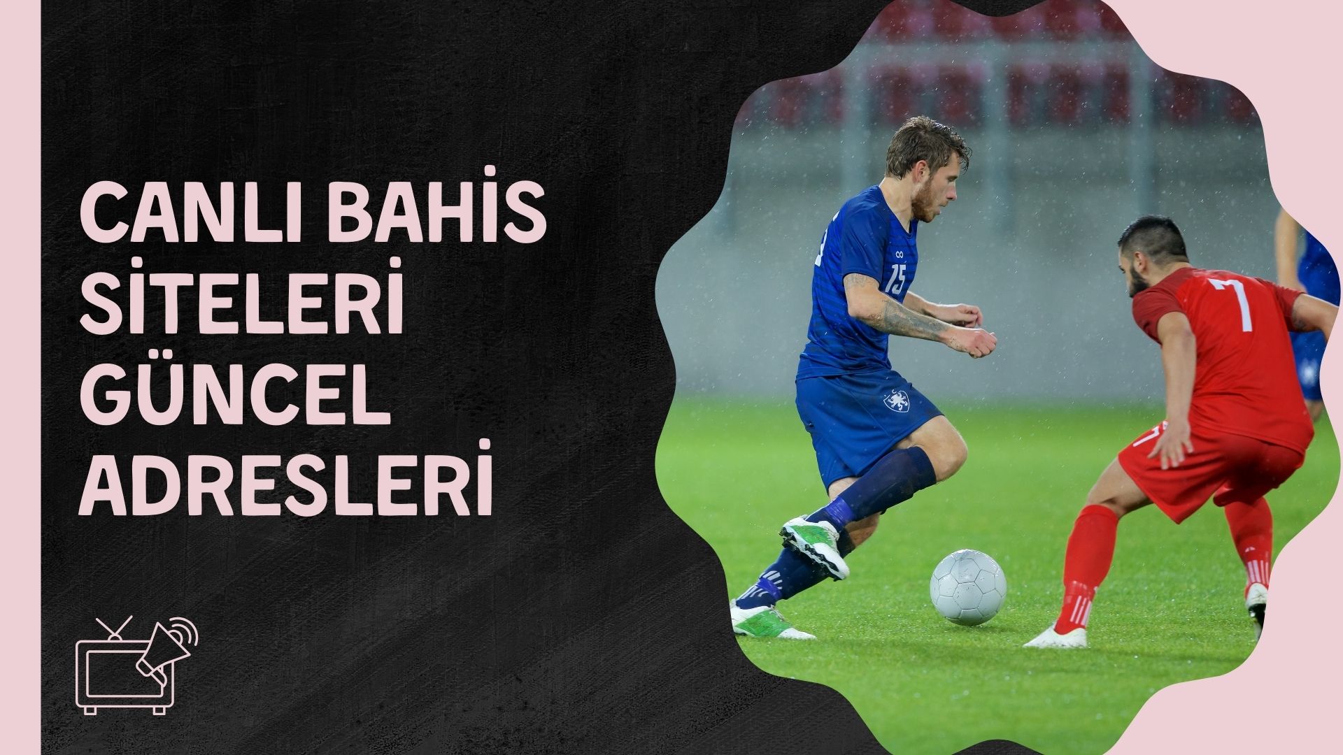 Canlı Bahis Siteleri Güncel Adresleri